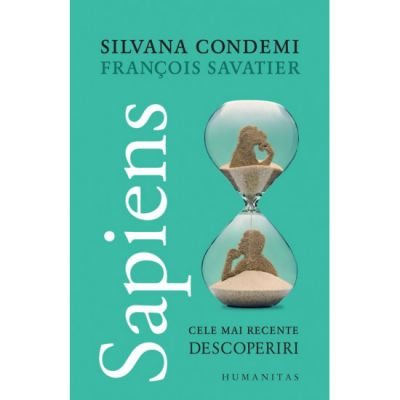 Sapiens | Cele mai recente descoperiri - Silvana Condemi