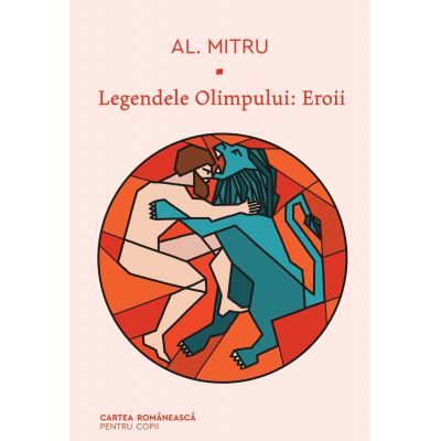 Legendele Olimpului (vol. 2) | Eroii - Alexandru Mitru