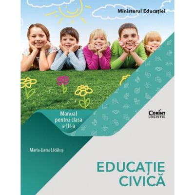 Educatie civica | Manual pentru clasa III - Maria Lacatus