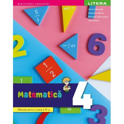 Matematica | Manual pentru clasa IV - Viorica Boarcas