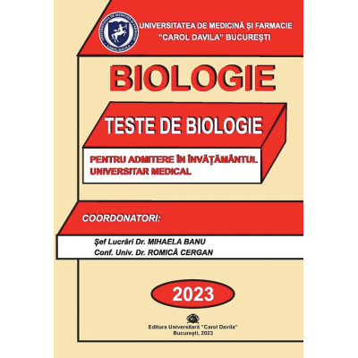 Teste grila pentru admitere in invatamantul superior medical-Biologie(ed. 2023)
