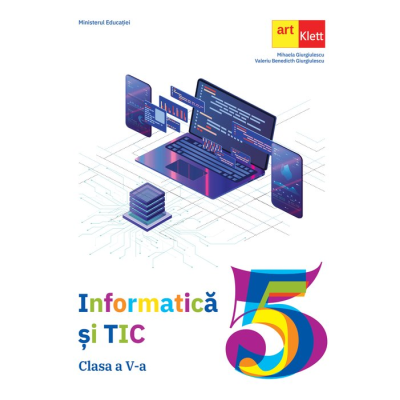 Informatica si TIC | Manual pentru clasa V - Mihaela Giurgiulescu