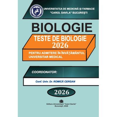 Teste grila pentru admitere in invatamantul superior medical-Biologie(ed. 2026)
